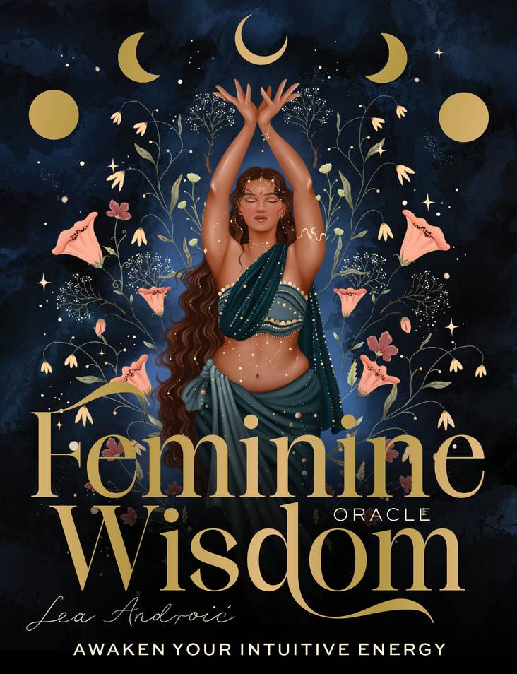 Feminine Wisdom Oracle: Awaken your intuitive energy