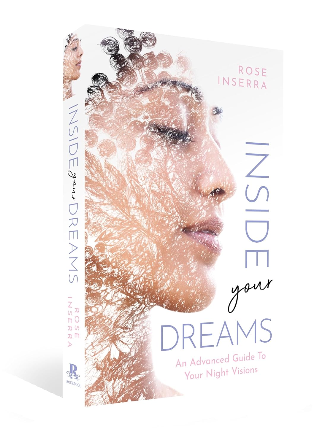 Inside Your Dreams: An advanced guide to your night visions